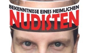 Sujet Bekenntnisse eines heimlichen Nudisten | One Man Show
                                 Von Ken Campbell